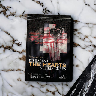 Diseases Of The Hearts & Their Cures By Shaykhul-Islam Ibn Taymiyyah