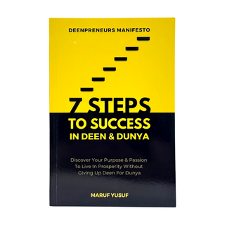 7 Steps to Success in Deen & Dunya by Deen Preneurs