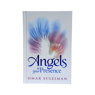 Angels in Your Presence By Omar Suleiman