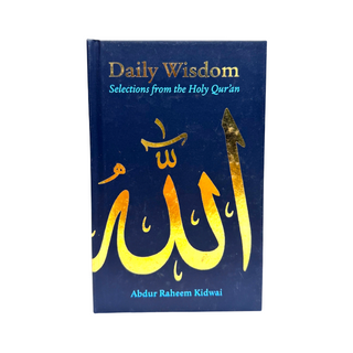 Daily Wisdom Selections from the Holy Quran By Abdur Raheem Kidwai