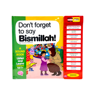 Dont Forget To Say Bismillah: A Sound Book for Children