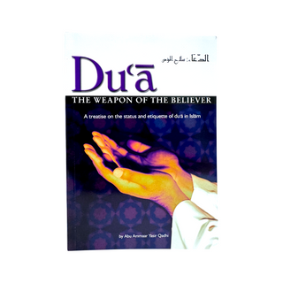 Dua The Weapon of the Believer By Abu Ammaar Yasir Qadhi