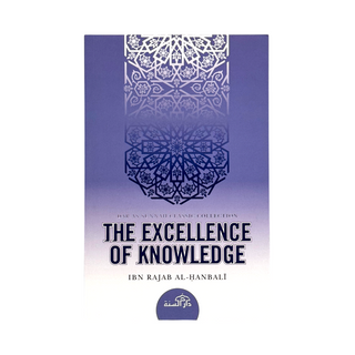 The Excellence of Knowledge By Ibn Rajab Al Hanbali