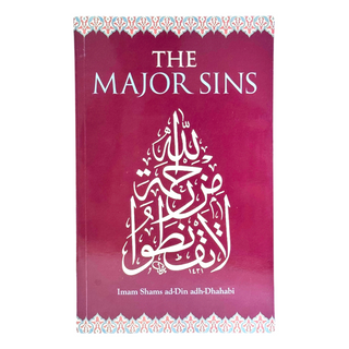 The Major Sins By Imam Shams ad-Din adh-Dhahabi