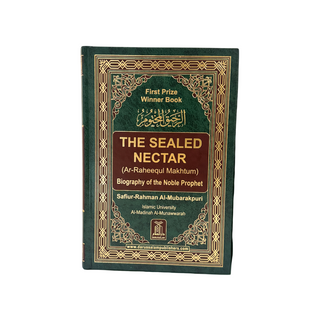 The Sealed Nectar - Biography of the Noble Prophet (SAW) by Sheikh Safi-ur-Rahman al-Mubarakpuri - Medium