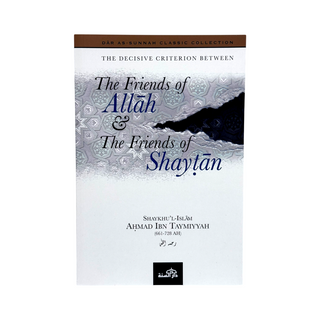 The Friends of Allah & the Friends of Shaytan