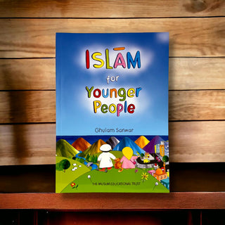 Islam for Younger People By Ghulam Sarwar